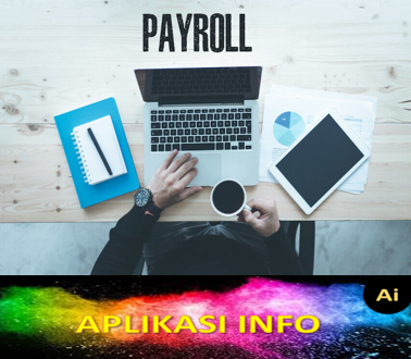 Payroll Software Manfaat Sistem Gaji Karyawan